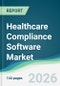 Healthcare Compliance Software Market - Forecast from 2026 to 2031 - Product Thumbnail Image