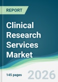 Clinical Research Services Market - Forecast from 2026 to 2031- Product Image