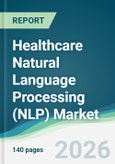 Healthcare Natural Language Processing (NLP) Market - Forecast from 2026 to 2031- Product Image