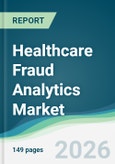 Healthcare Fraud Analytics Market - Forecast from 2026 to 2031- Product Image