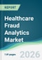 Healthcare Fraud Analytics Market - Forecast from 2026 to 2031 - Product Thumbnail Image