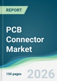 PCB Connector Market - Forecast from 2026 to 2031- Product Image