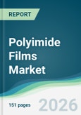 Polyimide Films Market - Forecast from 2026 to 2031- Product Image