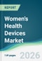 Women's Health Devices Market - Forecast from 2026 to 2031 - Product Thumbnail Image