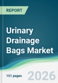 Urinary Drainage Bags Market - Forecast from 2026 to 2031- Product Image