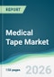 Medical Tape Market - Forecast from 2026 to 2031 - Product Thumbnail Image