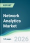 Network Analytics Market - Forecast from 2026 to 2031 - Product Thumbnail Image