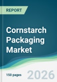 Cornstarch Packaging Market - Forecast from 2026 to 2031- Product Image