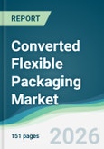 Converted Flexible Packaging Market - Forecast from 2026 to 2031- Product Image