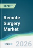 Remote Surgery Market - Forecast from 2026 to 2031- Product Image