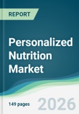 Personalized Nutrition Market - Forecast from 2026 to 2031- Product Image