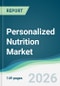Personalized Nutrition Market - Forecast from 2026 to 2031 - Product Thumbnail Image
