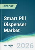 Smart Pill Dispenser Market - Forecast from 2026 to 2031- Product Image
