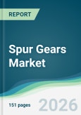 Spur Gears Market - Forecast from 2026 to 2031- Product Image