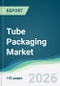 Tube Packaging Market - Forecast from 2026 to 2031 - Product Thumbnail Image