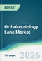 Orthokeratology Lens Market - Forecast from 2026 to 2031 - Product Thumbnail Image