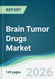 Brain Tumor Drugs Market - Forecast from 2026 to 2031- Product Image