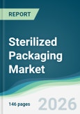 Sterilized Packaging Market - Forecast from 2026 to 2031- Product Image