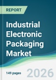 Industrial Electronic Packaging Market - Forecast from 2026 to 2031- Product Image