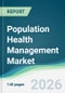 Population Health Management Market - Forecast from 2026 to 2031 - Product Thumbnail Image