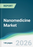 Nanomedicine Market - Forecast from 2026 to 2031- Product Image
