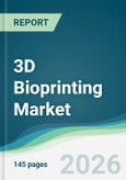 3D Bioprinting Market - Forecast from 2026 to 2031- Product Image