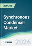 Synchronous Condenser Market - Forecast from 2026 to 2031- Product Image