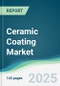 Ceramic Coating Market - Forecasts from 2025 to 2030 - Product Thumbnail Image