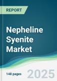 Nepheline Syenite Market - Forecasts from 2025 to 2030- Product Image