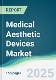 Medical Aesthetic Devices Market - Forecasts from 2025 to 2030- Product Image