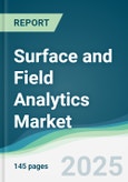 Surface and Field Analytics Market - Forecasts from 2025 to 2030- Product Image