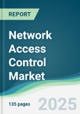 Network Access Control Market - Forecasts from 2025 to 2030- Product Image