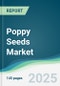 Poppy Seeds Market - Forecasts from 2025 to 2030 - Product Thumbnail Image
