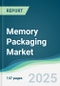 Memory Packaging Market - Forecasts from 2025 to 2030 - Product Thumbnail Image