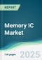 Memory IC Market - Forecasts from 2025 to 2030 - Product Thumbnail Image