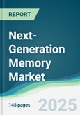 Next-Generation Memory Market - Forecasts from 2025 to 2030- Product Image