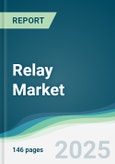 Relay Market - Forecasts from 2025 to 2030- Product Image