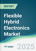 Flexible Hybrid Electronics Market - Forecasts from 2025 to 2030- Product Image