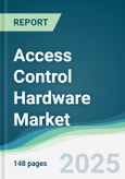 Access Control Hardware Market - Forecasts from 2025 to 2030- Product Image
