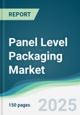 Panel Level Packaging Market - Forecasts from 2025 to 2030- Product Image