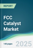 FCC Catalyst Market - Forecasts from 2025 to 2030- Product Image