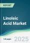 Linoleic Acid Market - Forecasts from 2025 to 2030 - Product Thumbnail Image