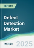 Defect Detection Market - Forecasts from 2025 to 2030- Product Image