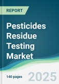 Pesticides Residue Testing Market - Forecasts from 2025 to 2030- Product Image