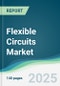 Flexible Circuits Market - Forecasts from 2025 to 2030 - Product Thumbnail Image