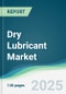Dry Lubricant Market - Forecasts from 2025 to 2030 - Product Thumbnail Image