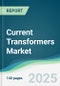 Current Transformers Market - Forecasts from 2025 to 2030 - Product Thumbnail Image
