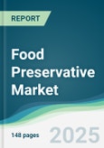 Food Preservative Market - Forecasts from 2025 to 2030- Product Image