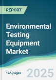 Environmental Testing Equipment Market - Forecasts from 2025 to 2030- Product Image