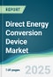 Direct Energy Conversion Device Market - Forecasts from 2025 to 2030 - Product Thumbnail Image